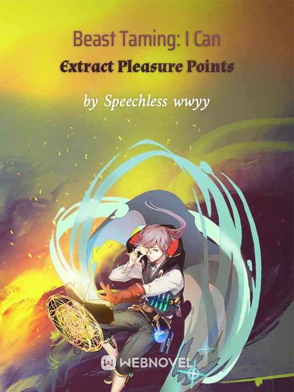Beast Taming: I Can Extract Pleasure Points Book