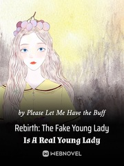 Rebirth: The Fake Young Lady Is A Real Young Lady Book