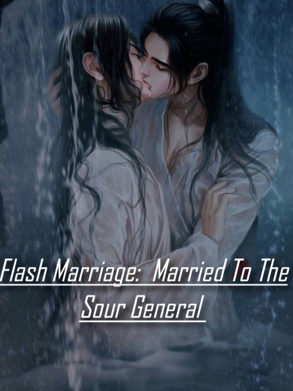 Flash Marriage: Married To The Sour-faced General