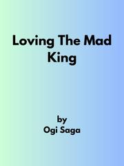 Loving The Mad King Book