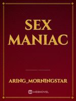 sex maniac