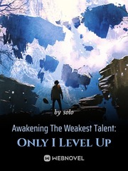 Awakening The Weakest Talent: Only I Level Up Book