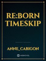 Re:Born TIMESKIP