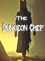 The Dungeon Chef
