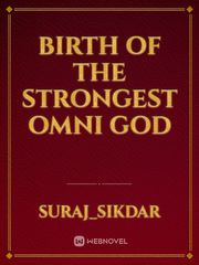 Birth Of The Strongest Omni God Book