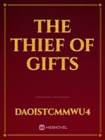 The Thief  of Gifts
