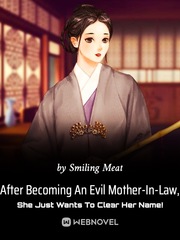 After Becoming An Evil Mother-In-Law, She Just Wants To Clear Her Name! Book