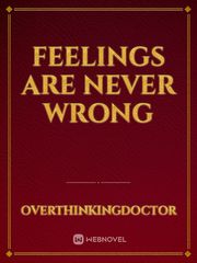 Feelings are never wrong Book