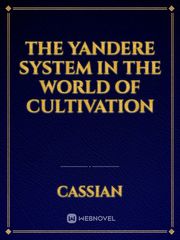 The Yandere System in the World of Cultivation Book