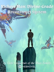 Richest Man: Divine-Grade Reconstruct System Book