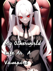 My Otherworld Life As A Vampire Book