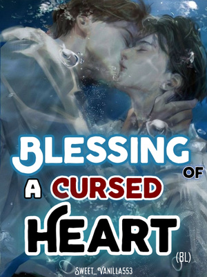 Blessing Of A Cursed Heart(BL)