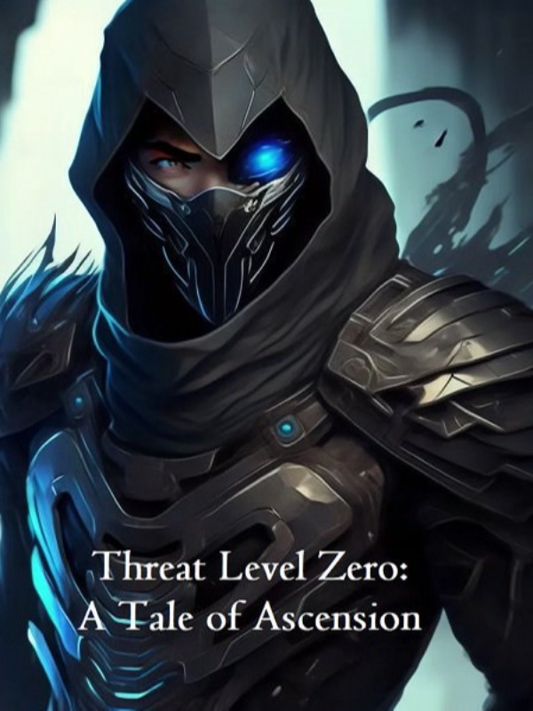 Threat Level Zero: A Tale of Ascension