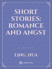 short stories: Romance and Angst Book