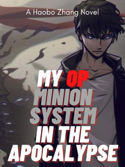 My OP Minion System in the Apocalypse Book