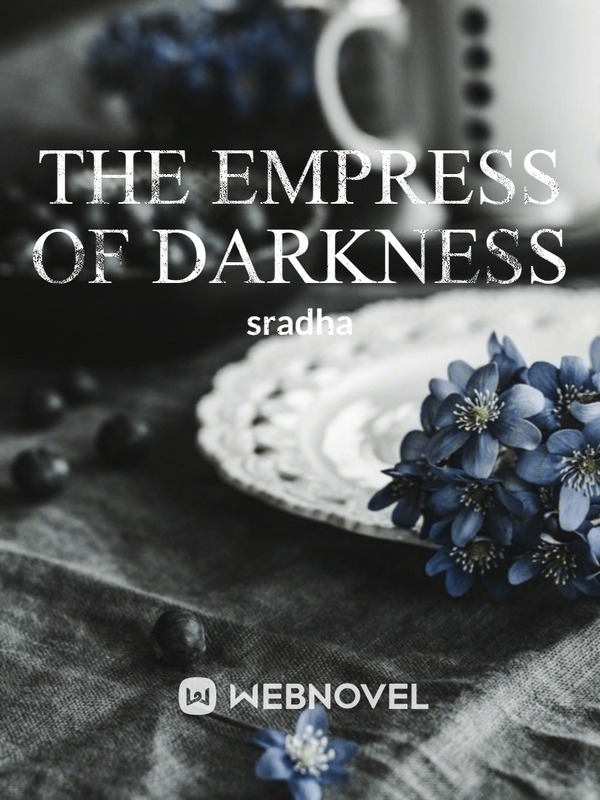 The Empress of Darkness