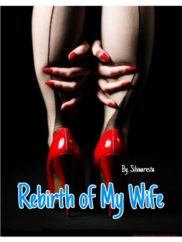 Rebirth Of My Wife