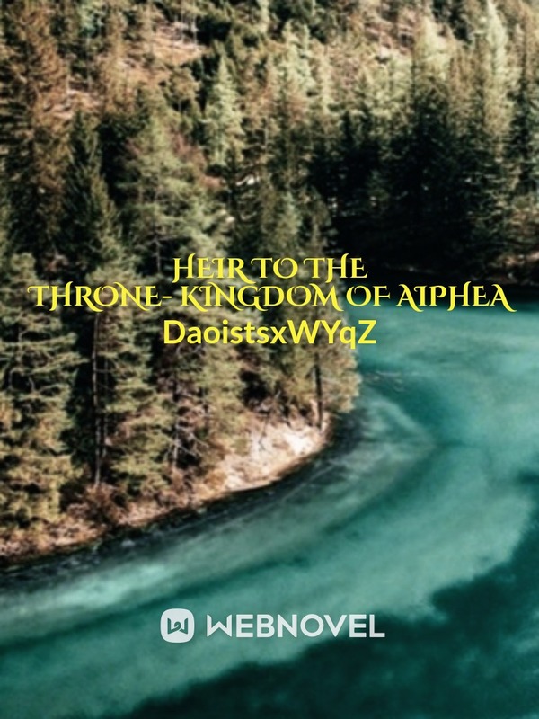 HEIR TO THE THRONE Kingdom of Aiphea