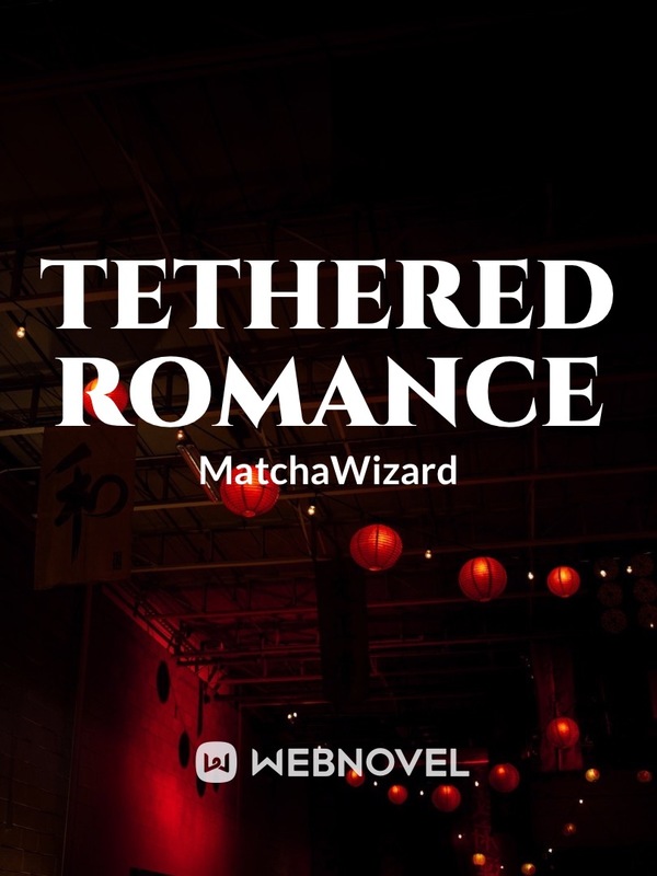 Tethered Romance