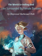 The  World Is Ending And I Am Surrounded By Female Zombies Book