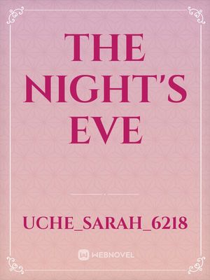 Read The NightS Eve - Uche_sarah_6218