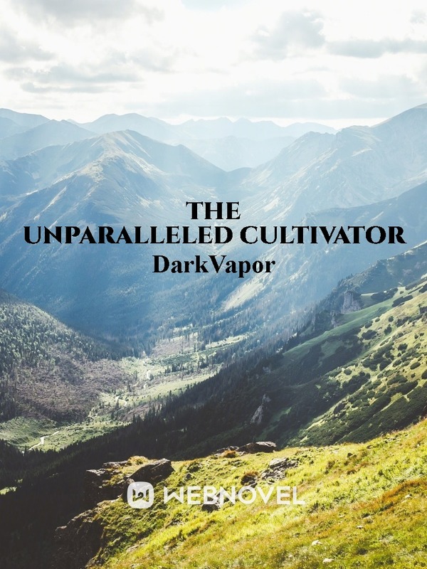 The Unparalleled Cultivator