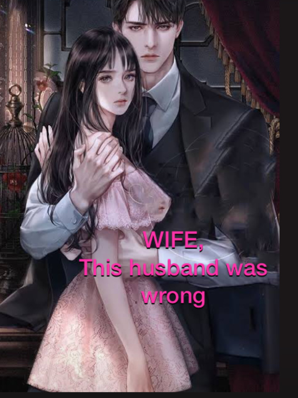 Wife This husband was wrong