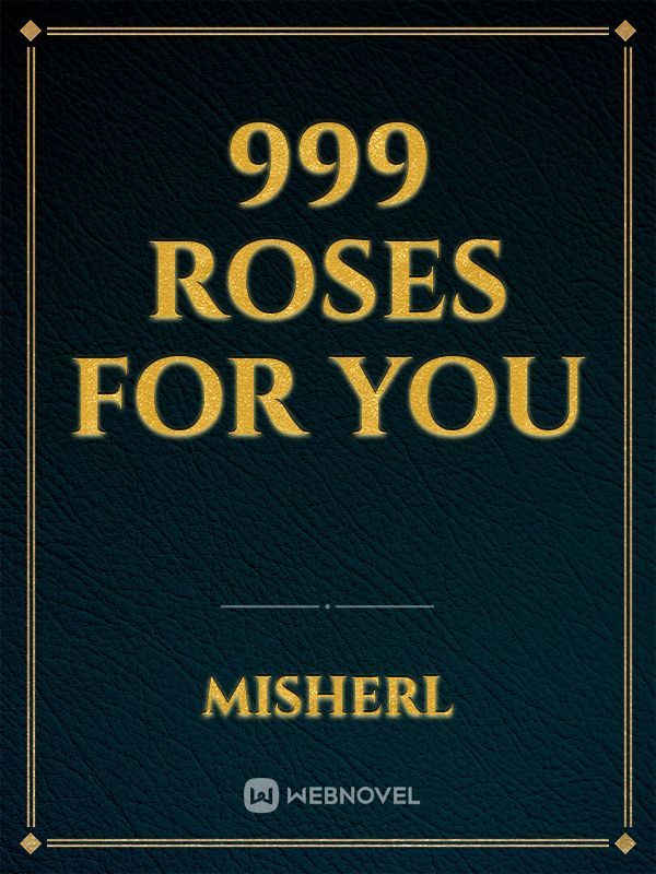 999 roses for you