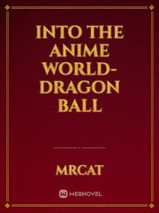 Into the Anime World- Dragon Ball Book