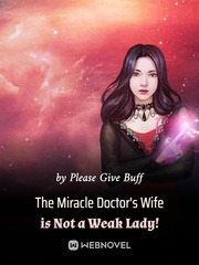 The Miracle Doctor's Wife is Not a Weak Lady! Book