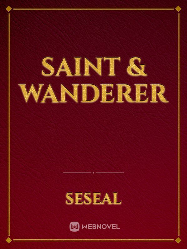 Saint  Wanderer