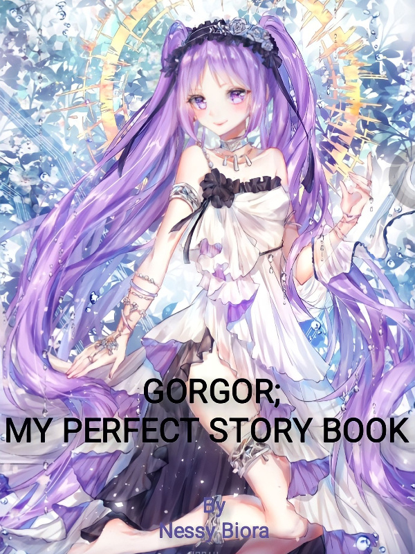Gorgor ;My perfect story book