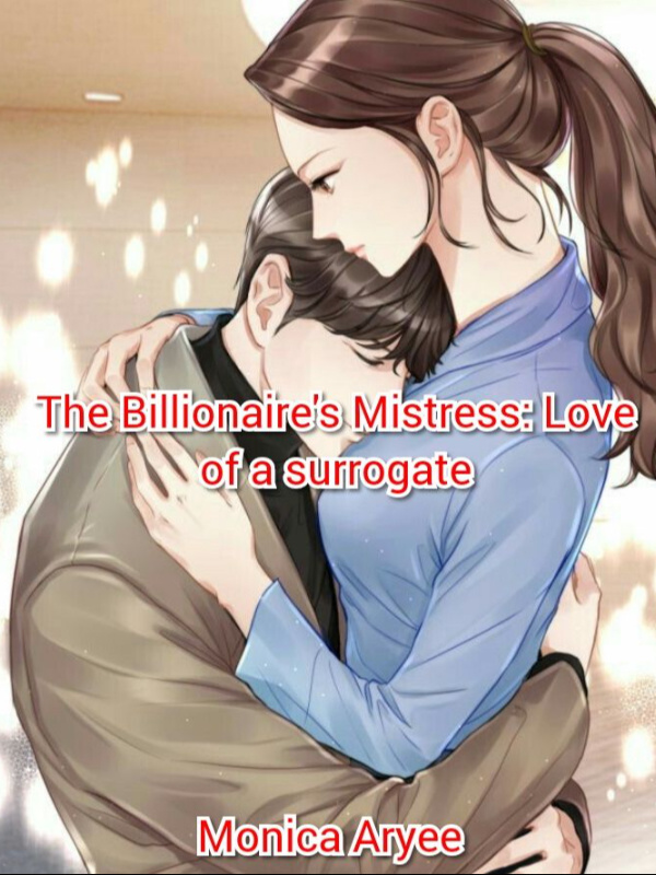 The Billionaires Mistress Love of a surrogate