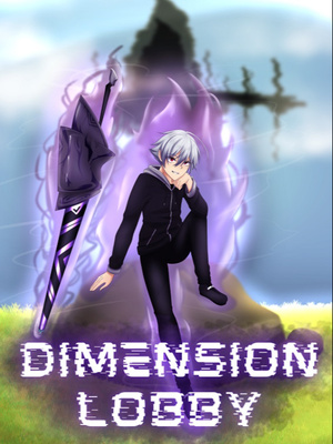 Read Dimension Lobby - Zentrexia - Webnovel