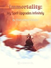 Immortality: My Spell Upgrades Infinitely Book
