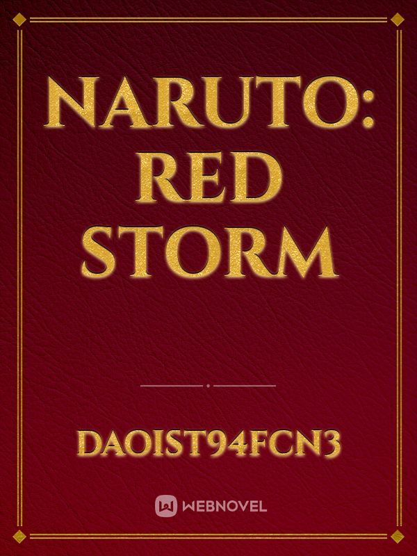 knus Havslug Udflugt Read Naruto: Red Storm - Daoist94fcn3 - Webnovel