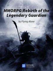 MMORPG: Rebirth of the Legendary Guardian Savage Novel