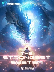 The Strongest System The Dragon Prince Novel