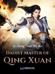 Daoist Master of Qing Xuan Salvation Novel