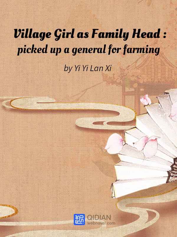 Village Girl as Family Head : picked up a general for farming Book
