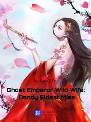 Ghost Emperor Wild Wife: Dandy Eldest Miss Book