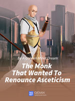The Monk That Wanted To Renounce Asceticism