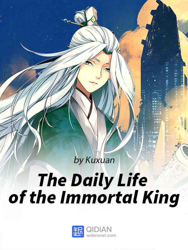 The daily life of the immortal king